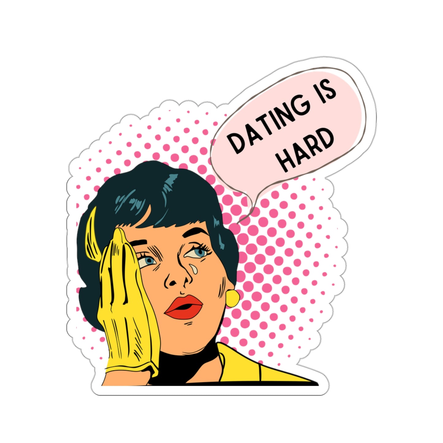 Dating is Hard Sticker